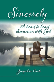 Paperback Sincerely: A heart to heart conversation with God Book