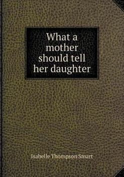 Paperback What a mother should tell her daughter Book