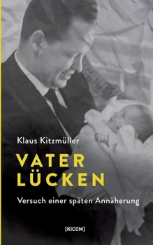 Paperback Vaterlücken: Versuch einer späten Annäherung [German] Book