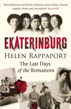 Ekaterinburg. The last days of the Romanovs - Book #1 of the Romanov Sisters
