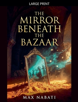 Paperback The Mirror Beneath The Bazaar [Large Print] Book