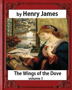 Paperback The Wings of the Dove (1902), by Henry James volume I Book