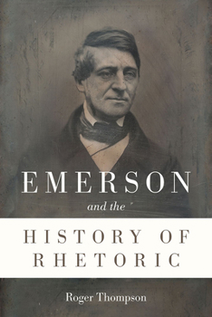 Paperback Emerson and the History of Rhetoric Book