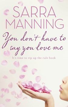 Paperback You Don't Have to Say You Love Me Book