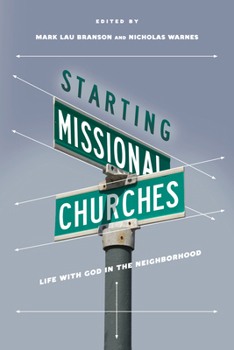 Paperback Starting Missional Churches: Life with God in the Neighborhood Book