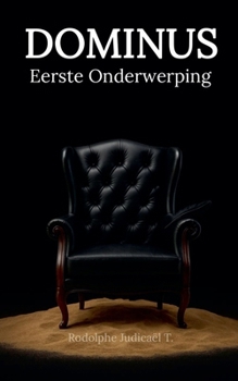 Paperback DOMINUS Eerste Onderwerping (Dominus (Nederlands)) (Dutch Edition) [Dutch] Book