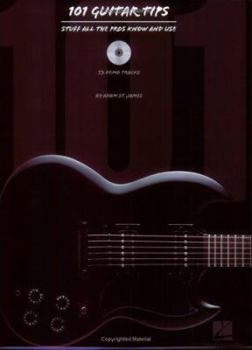 Paperback 101 Guitar Tips: Stuff All the Pros Know and Use [With CD] Book