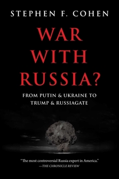 Paperback War with Russia?: From Putin & Ukraine to Trump & Russiagate Book