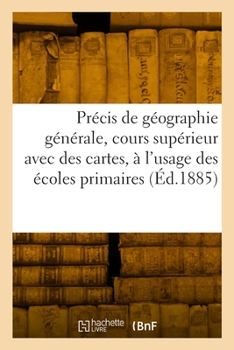 Paperback Précis de géographie générale, cours supérieur [French] Book