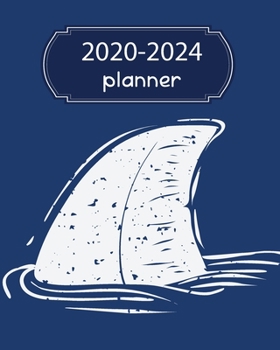 2020-2024 Planner: 5 Year Monthly Weekly Planner Calendar Schedule Organizer 60 Months With Holidays and Inspirational Quotes ( Shark Blue and White )