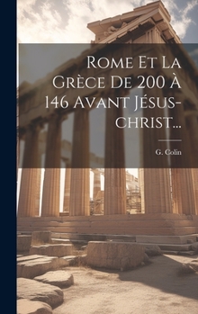 Hardcover Rome Et La Grèce De 200 À 146 Avant Jésus-christ... [French] Book