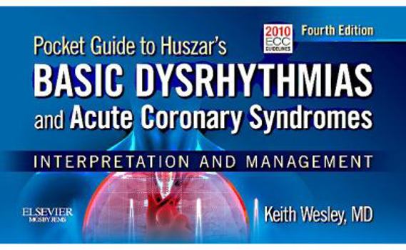 Paperback Pocket Guide for Huszar's Basic Dysrhythmias and Acute Coronary Syndromes: Interpretation and Management Book