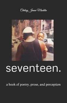 Paperback Seventeen.: A Book of Poetry, Prose, and Perception Book