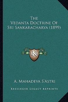 Paperback The Vedanta Doctrine Of Sri Sankaracharya (1899) Book