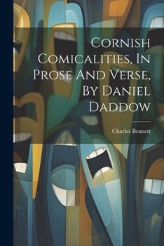 Paperback Cornish Comicalities, In Prose And Verse, By Daniel Daddow Book