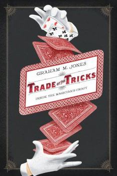 Hardcover Trade of the Tricks: Inside the Magician's Craft Book