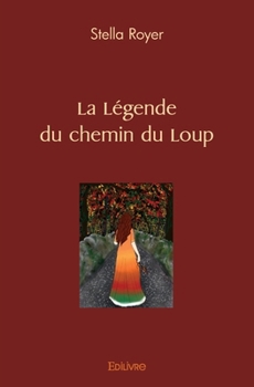 Paperback La Légende du Chemin du Loup [French] Book
