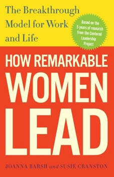Paperback How Remarkable Women Lead: The Breakthrough Model for Work and Life Book