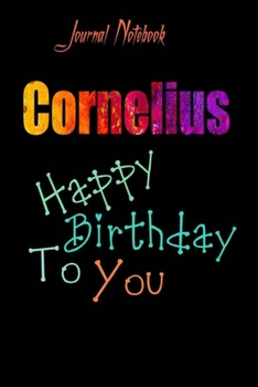 Cornelius: Happy Birthday To you Sheet 9x6 Inches 120 Pages with bleed - A Great Happybirthday Gift