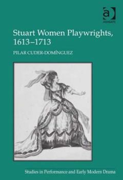 Hardcover Stuart Women Playwrights, 1613-1713 Book