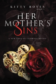 Paperback Her Mother's Sins: A New Love - An Ultimate Deceit Book