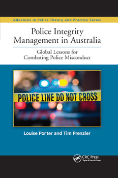 Paperback Police Integrity Management in Australia: Global Lessons for Combating Police Misconduct Book