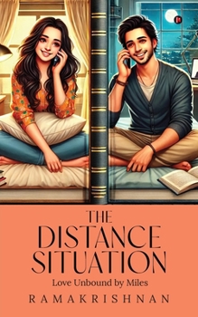 Paperback The Distance Situation: Love Unbound by Miles Book