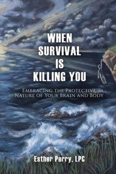Paperback When Survival is Killing You Book