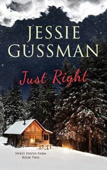 Just Right (Sweet Haven Farm, #3)