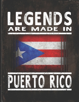 Legends Are Made In Puerto Rico: Customized Gift for Puerto Rican Coworker Undated Planner Daily Weekly Monthly Calendar Organizer Journal