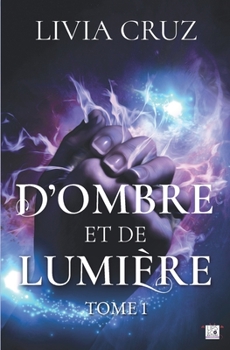 Paperback D'ombre et de lumi?re - Tome 1 [French] Book