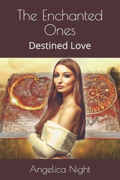 Paperback The Enchanted Ones: Destined Love Book
