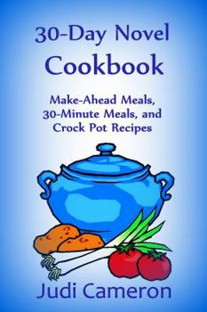 Paperback 30-Day Novel Cookbook: Make-Ahead Meals, 30-Minute Meals, and Crock Pot Recipes Book
