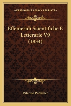 Paperback Effemeridi Scientifiche E Letterarie V9 (1834) [Italian] Book