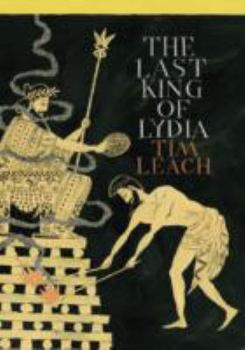 Paperback The Last King of Lydia [Apr 01, 2013] Leach, Tim Book