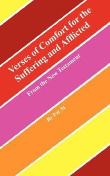 Paperback Verses of Comfort for the Suffering and Afflicted: From the New Testament Book