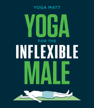 Paperback Yoga for the Inflexible Male: A How-To Guide Book