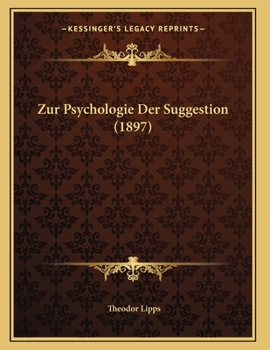 Paperback Zur Psychologie Der Suggestion (1897) [German] Book