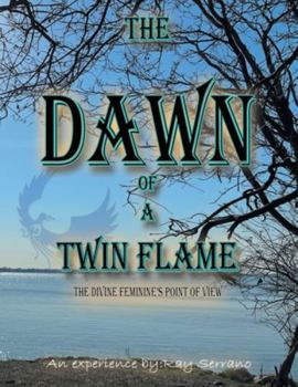 The Dawn of Twin Flames: A Divine Feminine's Point of View