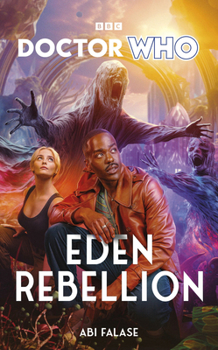 Doctor Who: Eden Rebellion - Book #66 of the Doctor Who: New Series Adventures
