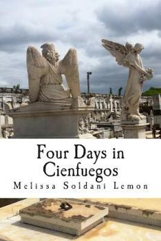 Four Days in Cienfuegos: The Adventure of a Good Cuban Granddaughter