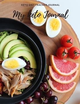 My keto Journal: Keto Diet Tracker Journal:Ketogenic Diet Weight Loss Journal Planner Diary Log Book. Ketogenic Diet Food Diary Weight Loss & Fitness ... "8.5x11" 200 Pages Keto Planner For Women.