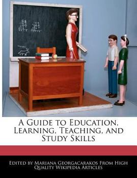 A Guide to Education, Learning, Teaching, and Study Skills