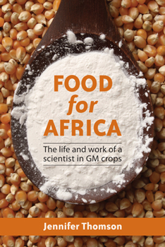 Paperback Food for Africa: The Life and Work of a Scientist in GM Crops Book