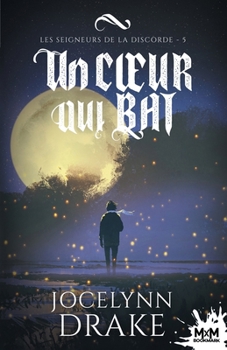 Un coeur qui bat: Les Seigneurs de la discorde, T5 (French Edition)