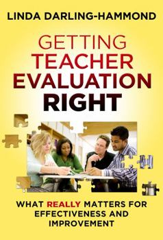 Paperback Getting Teacher Evaluation Right: What Really Matters for Effectiveness and Improvement Book