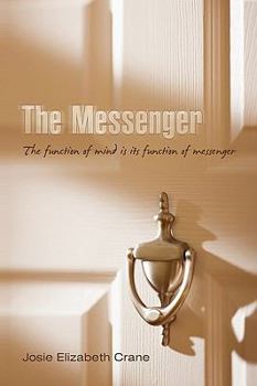 Paperback The Messenger: The Function of Mind Is Its Function of Messenger Book