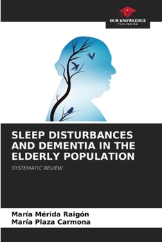 Paperback Sleep Disturbances and Dementia in the Elderly Population Book