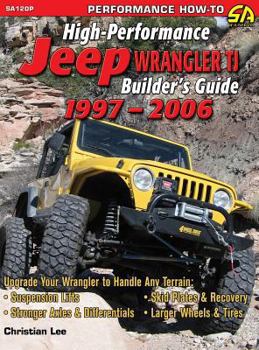 Hardcover High-Performance Jeep Wrangler Tj Builder's Guide 1997-2006 Book