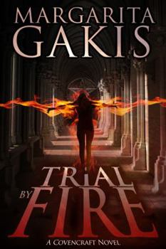 Trial By Fire - Book #1 of the Covencraft